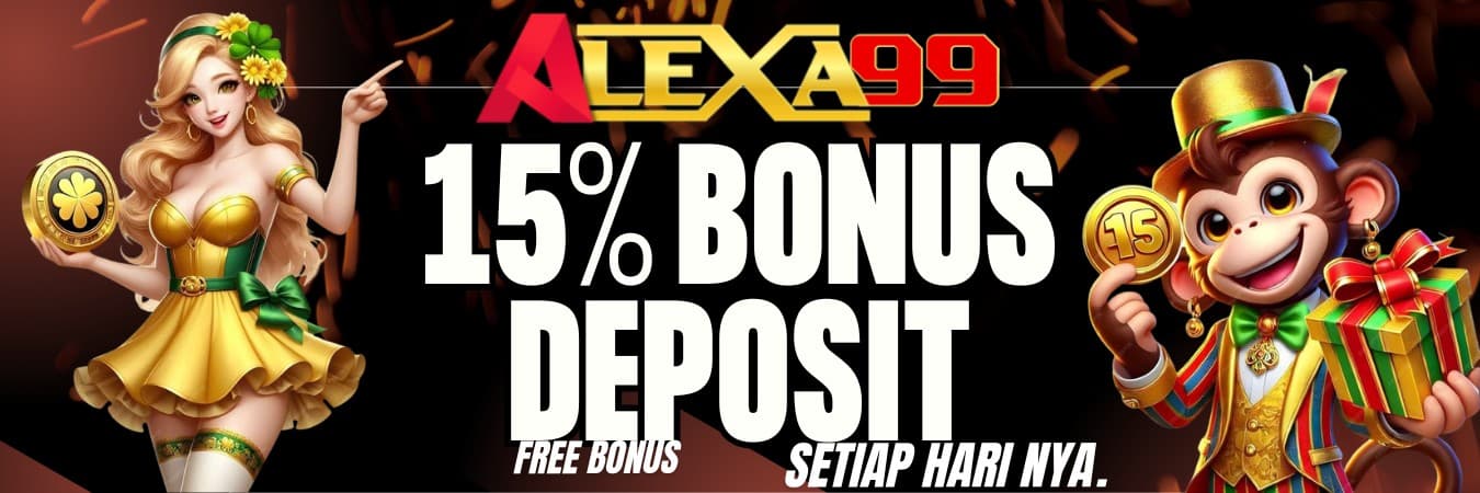 BONUS DEPOSIT HARIAN ALEXA99
